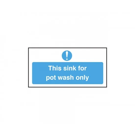 Sink For Pot Wash Only Sticker Sign 100mm
